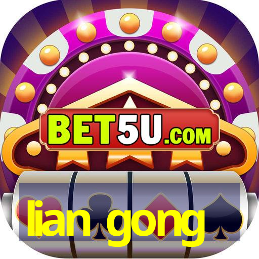 lian gong